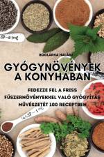 GYÓGYNÖVÉNYEK A KONYHÁBAN af Boglárka Halász