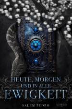 Heute, Morgen Und In Alle Ewigkeit af Salem Pedro