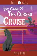 The Case of the Cursed Cruise af Alyn Troy