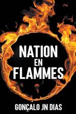 Nation en Flammes af Gonçalo Jn Dias