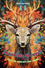 Mandala di cervi | Libro da colorare per adulti | Disegni antistress per incoraggiare la creatività af Inspiring Colors Editions