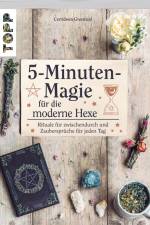 5-Minuten-Magie für die moderne Hexe af Cerridwen Greenleaf