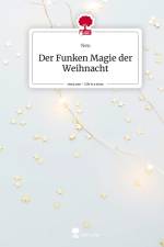 Der Funken Magie der Weihnacht. Life is a Story - story.one af Neo