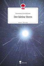 Der kleine Stern. Life is a Story - story.one af Florentina Kronlachner