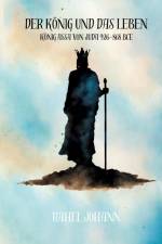 Der König und das Leben af Rahel Johann