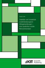 Stabilität und Variabilität mobilitätsbezogener Alltagshandlungen ¿ eine qualitative soziale Netzwerkanalyse af Maike Puhe