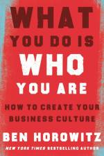 What You Do Is Who You Are af Ben Horowitz