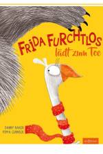 Frida Furchtlos lädt zum Tee af Danny Baker