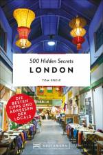 500 Hidden Secrets London af Tom Greig
