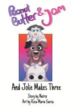 Peanut Butter and Jam: And Jolie Makes Three af Natrix Davis