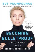 Becoming Bulletproof af Evy Poumpouras