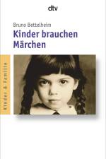 Kinder brauchen Märchen af Bruno Bettelheim