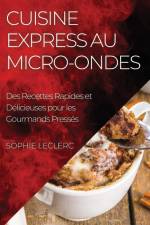 Cuisine Express au Micro-Ondes af Sophie Leclerc