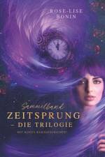 Zeitsprung ¿ Die Trilogie (Sammelband) af Rose-Lise Bonin