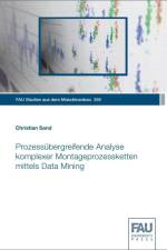 Prozessübergreifende Analyse komplexer Montageprozessketten mittels Data Mining af Christian Sand