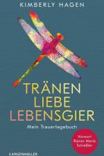 Tränen, Liebe, Lebensgier af Kimberly Hagen