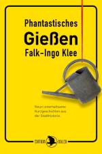 Phantastisches Gießen af Falk-Ingo Klee