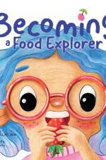 Becoming A Food Explorer af Arielle Dani Lebovitz