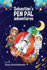 Sebastian's Pen Pal Adventures af Susan Siemiontkowski