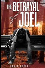 The Betrayal of Joel af Annie Lycett