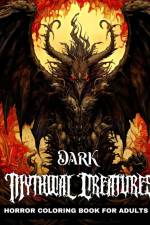 Dark Mythical Creatures Horror Coloring Book for Adults af Regina Peay