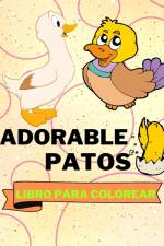 Libro Para Colorear de Adorables Patos af Sancha Sauseda