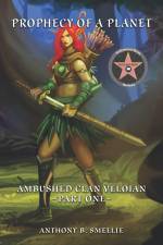 Prophecy of a Planet af Anthony B. Smellie