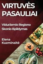 Virtuv¿s Pasauliai af Elena Kuzminait¿