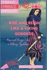 Rise and Reign Like a Viking Goddess af Maarja Hammerberg