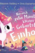 Nur noch zehn Minuten, kleines Geburtstagseinhorn af Rhiannon Fielding