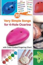 30 Very Simple Songs for 4-Hole Ocarina with Color-Coded Fingering Chart af Helen Winter