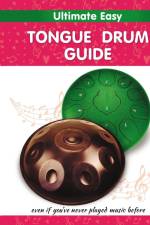 Ultimate Easy Tongue Drum Guide af Helen Winter