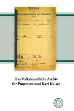 Das Volkskundliche Archiv für Pommern und Karl Kaiser af Kurt Dröge