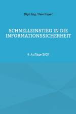 Schnelleinstieg in die Informationssicherheit af Dipl. Ing. Uwe Irmer