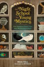 The Night School for Young Mystics af Maia Toll