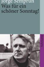 Was für ein schöner Sonntag! af Jorge Semprun