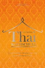 Die große Thai-Kochschule af Angkana Sirisaeng