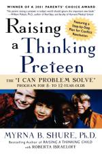 Raising a Thinking Preteen af Myrna Shure