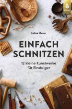 Einfach schnitzen af Celina Muire
