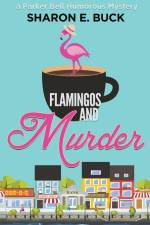 Flamingos and Murder af Sharon E. Buck