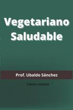 Vegetariano Saludable Edición Mejorada af Ubaldo Sánchez Gutiérrez