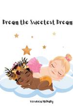 Dream the Sweetest Dreams af Veronica McNally