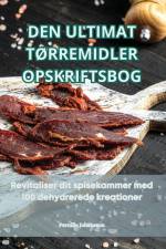 DEN ULTIMAT TØRREMIDLER OPSKRIFTSBOG af Pernille Johansson