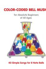 Color-Coded Bell Music for Absolute Beginners of All Ages 40 One Octave Songs af Helen Winter