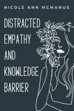 Distracted Empathy and Knowledge Barrier af Nicole Ann Mcmanus
