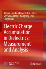 Electric Charge Accumulation in Dielectrics: Measurement and Analysis af Tatsuo Takada