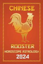 Rooster Chinese Horoscope 2024 af Ichinghun Fengshuisu