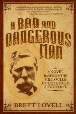 A Bad and Dangerous Man af Brett Lovell