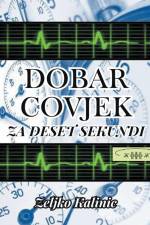 Dobar Covjek za Deset Sekundi af Zeljko Kalinic
