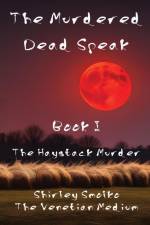 The Murdered Dead Speak af Shirley Ann Smolko